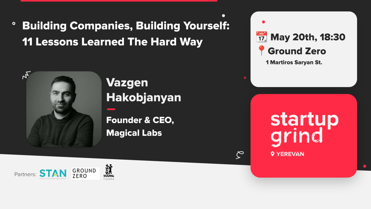 Building Companies, Building Yourself: 11 Lessons Learned The Hard Way - Career event Armenia