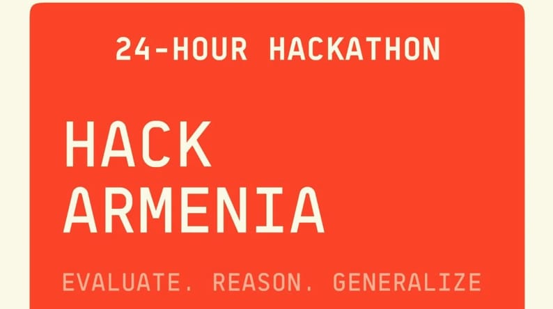 Hack Armenia. Evaluate, Reason, Generalize — Career event Armenia