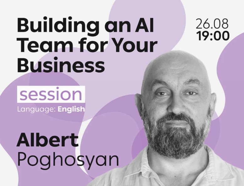 Building an AI Team for Your Business - Career event in Armenia