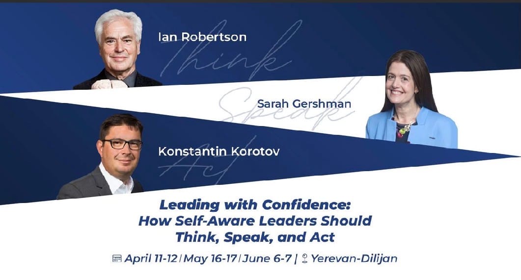 Leading with Confidence: How Self-Aware Leaders Should Think, Speak, and Act - Career event Armenia