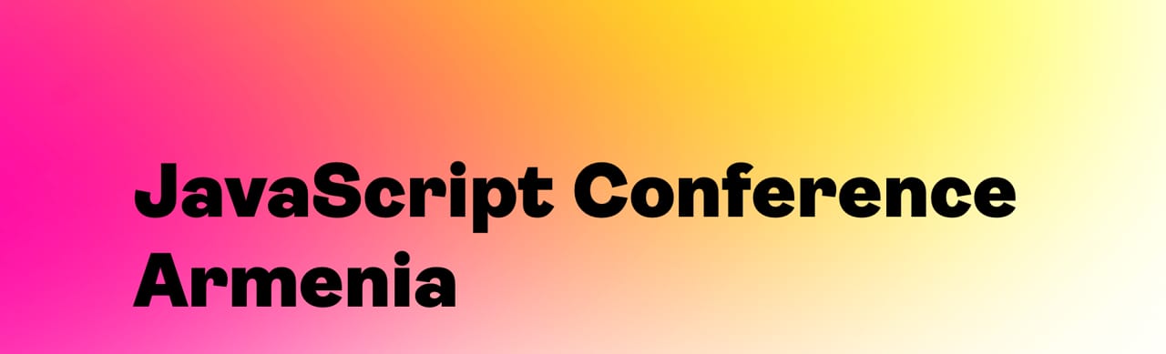 JS Conf Armenia (JSConfAM25) – VIBE: Code Your Startup — Career event Armenia