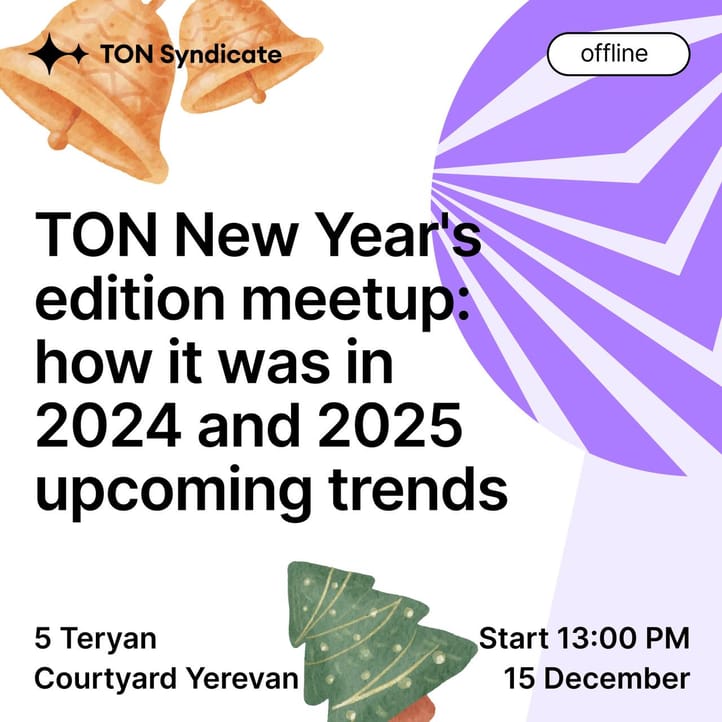 TON New Year's edition meetup: how it was in 2024 and 2025 upcoming trends - Career event in Armenia